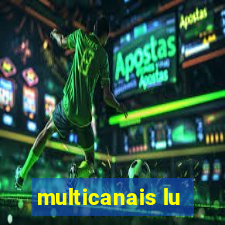 multicanais lu